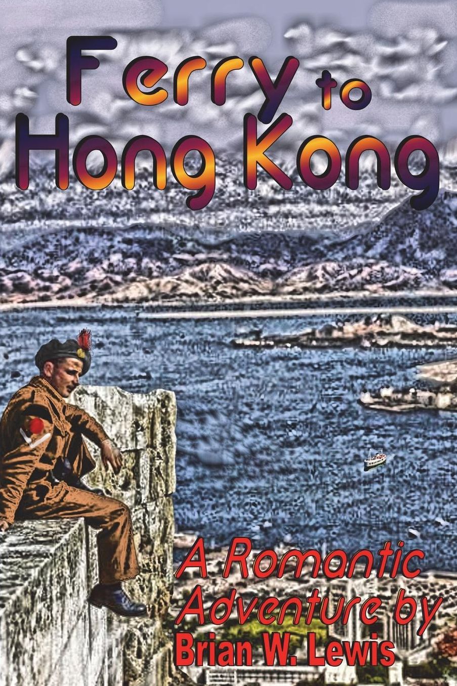 Ferry To Hong Kong: A Romantic Adventure