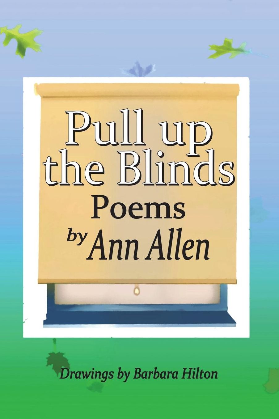 Pull Up The Blinds