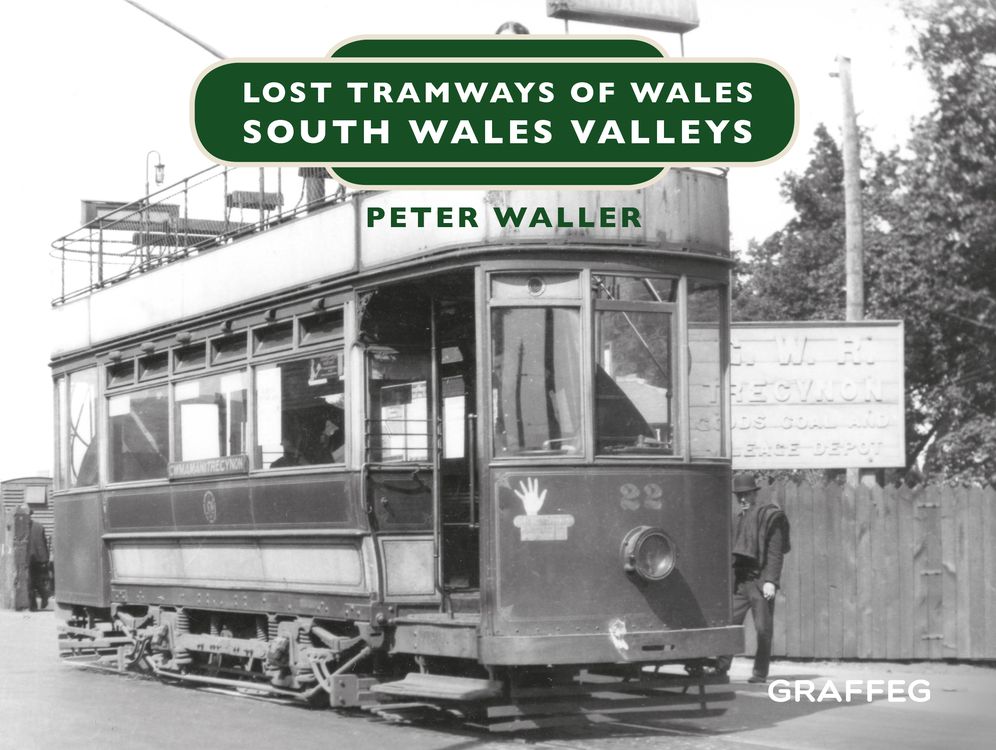 Lost Tramways: South Wales Valleys