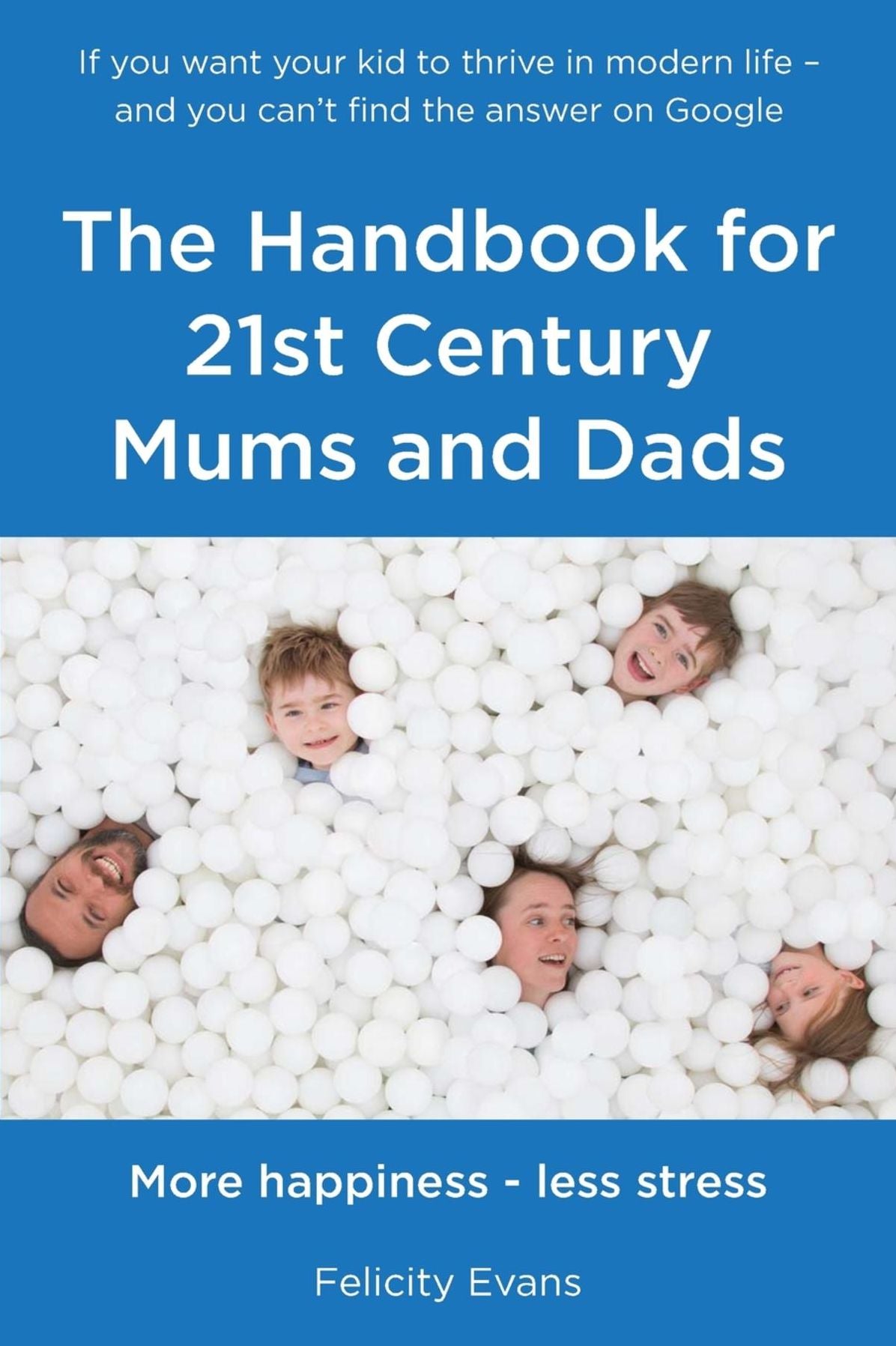 The Handbook for 21st Century Mums and Dads