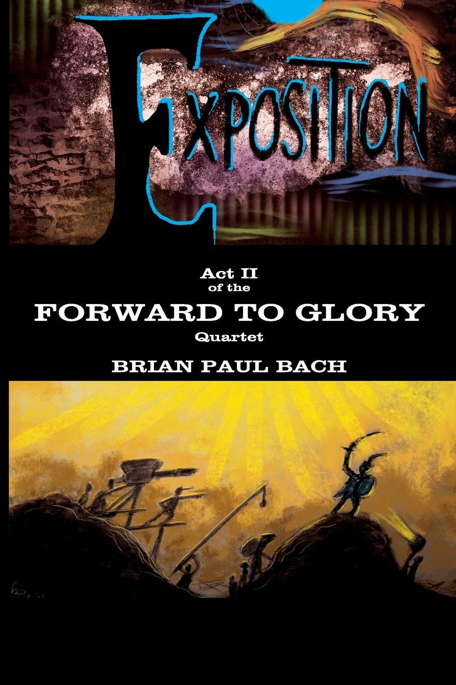 Forward to Glory: Exposition