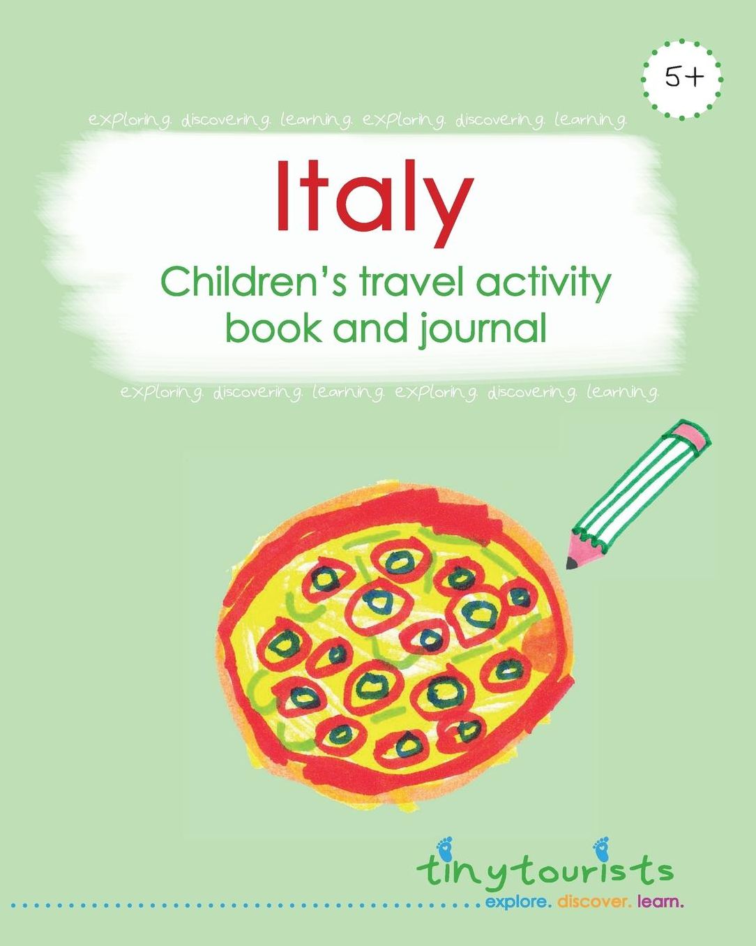Italy! Children's Travel Activity Book and Journal: fabulously fun Italy-themed activity book for kids aged 5-10 (3-5 year range also available)