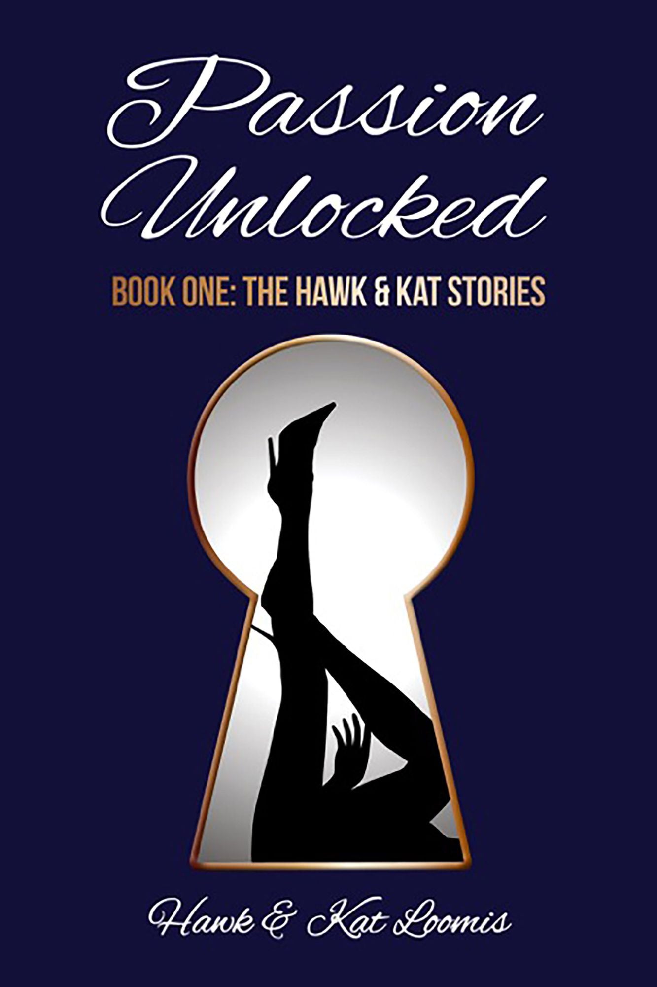 Passion Unlocked: The Hawk & Kat Stories