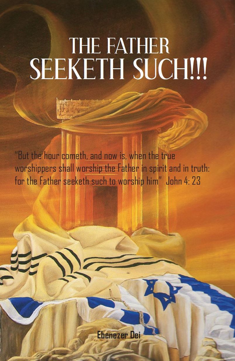 The Father Seeketh Such