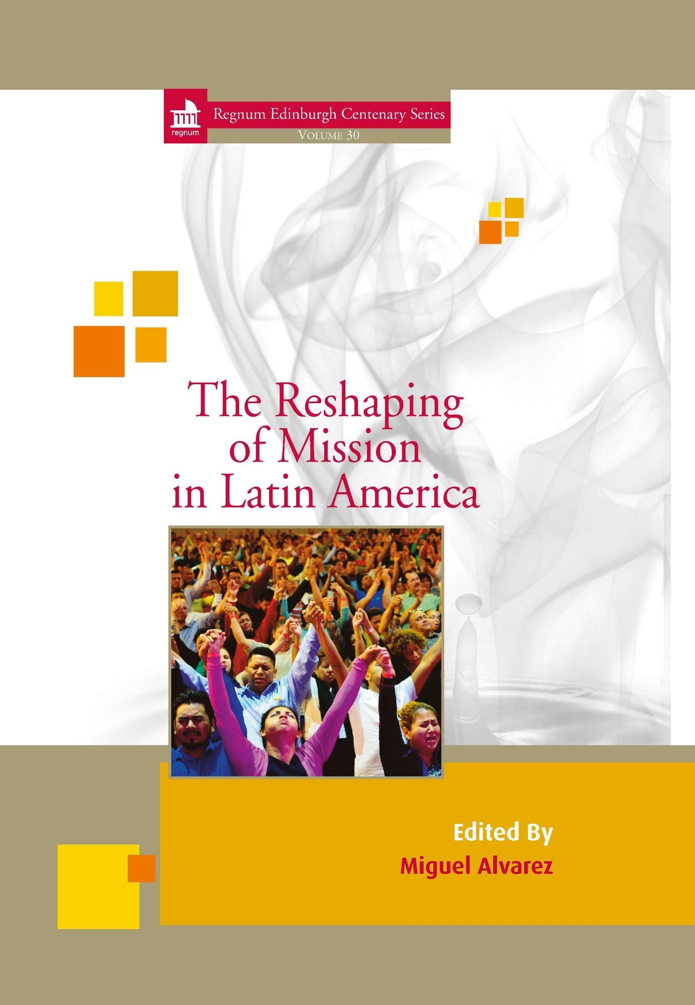 The Reshaping of Mission in Latin America