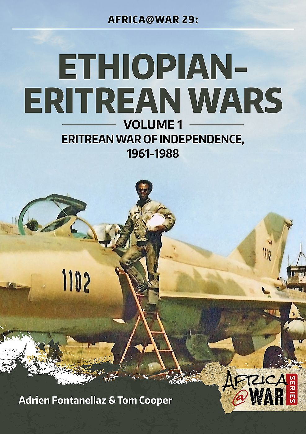 Ethiopian-Eritrean Wars. Volume 1: Eritrean War of Independence, 1961-1988