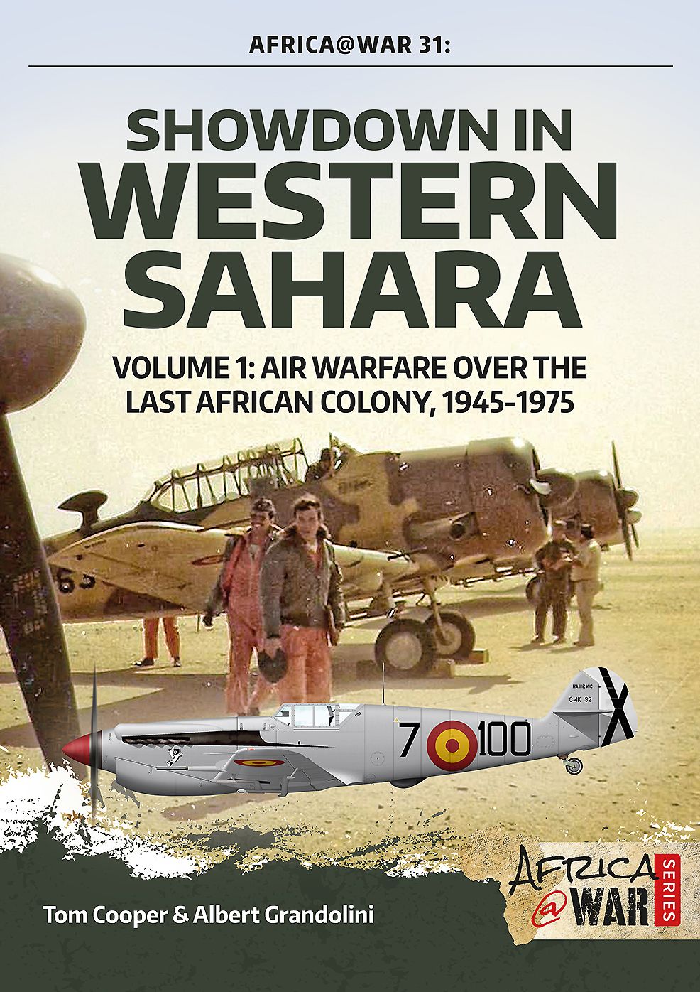 Showdown in Western Sahara. Volume 1: Air Warfare Over the Last African Colony, 1945-1975