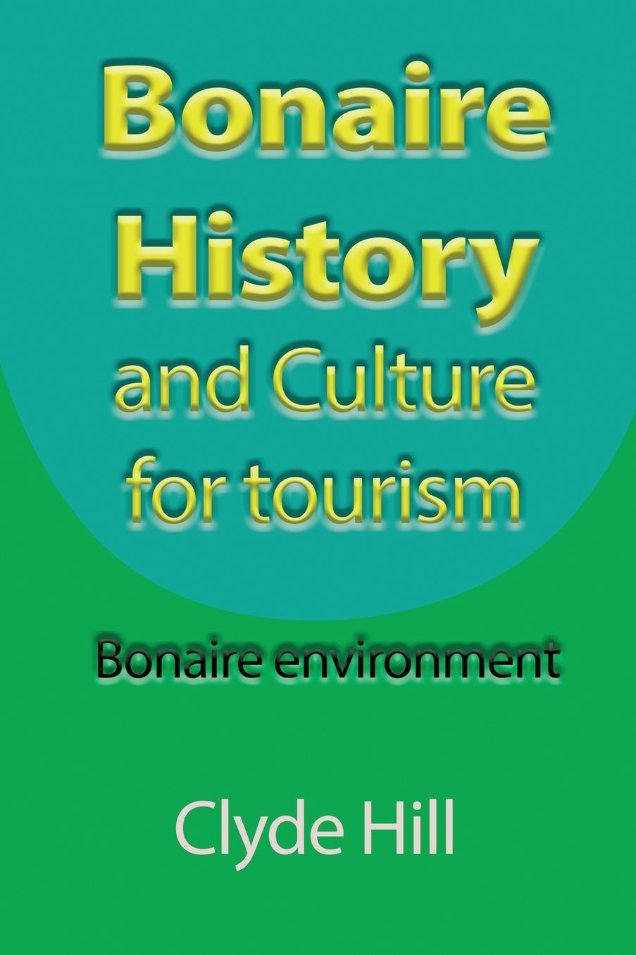 Bonaire History and Culture for tourism: Bonaire environment