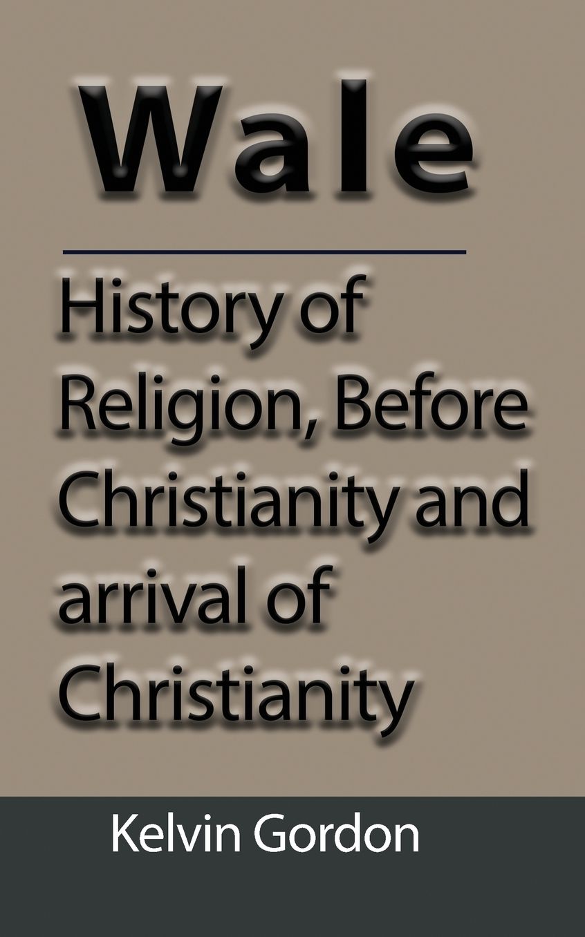 Wales: History of Religion, Before Christianity and arrival of Christianity