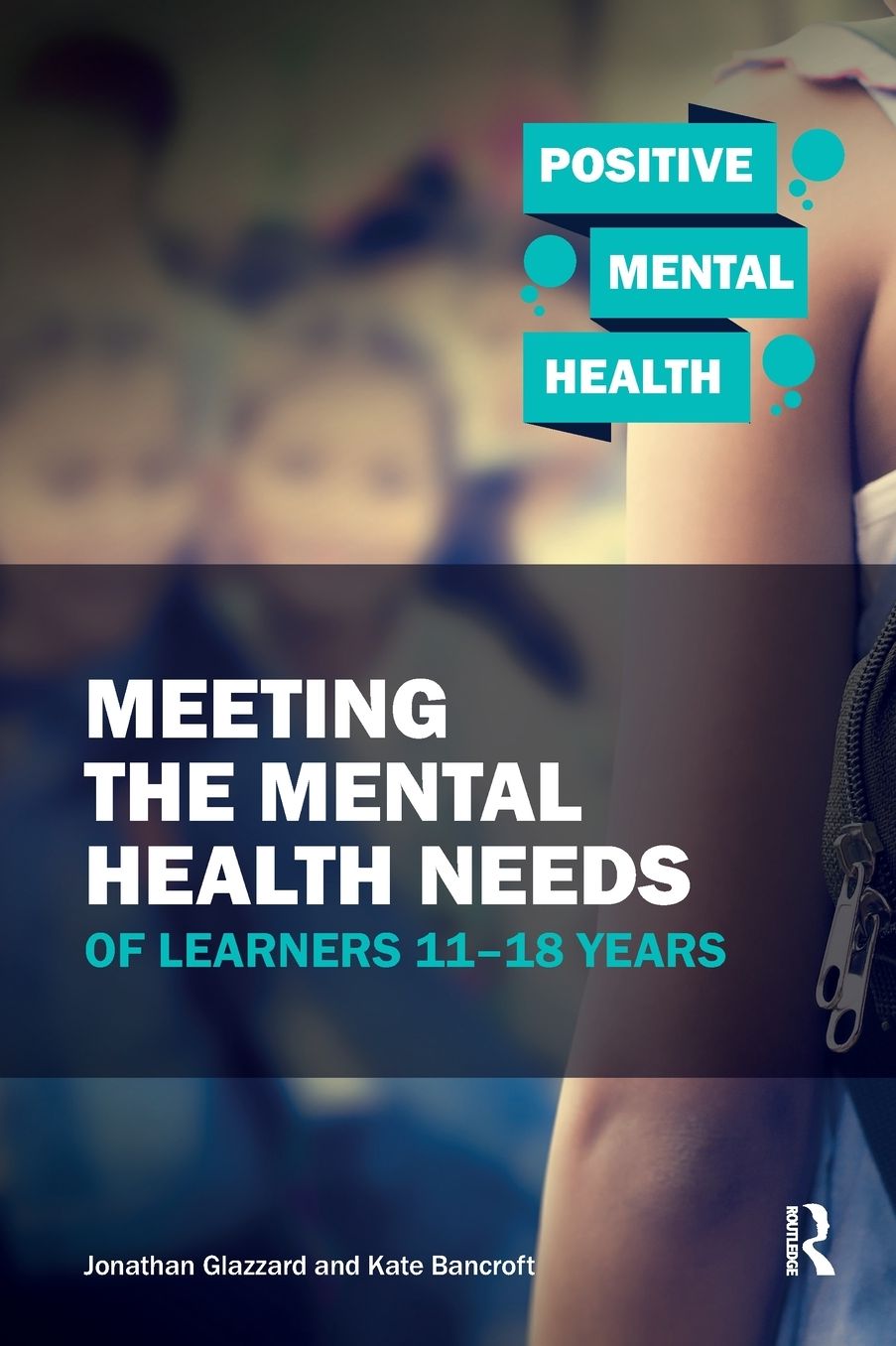 Understanding, Identifying & Meeting the Needs of Learners 11-18 Years