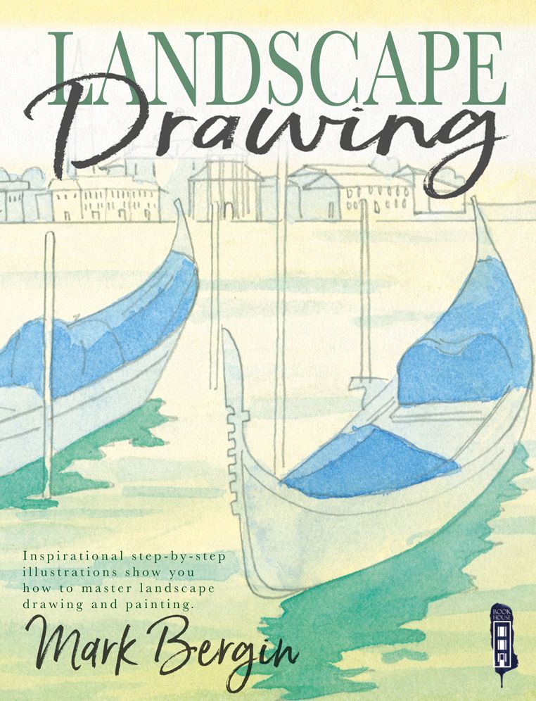 Landscape Drawing: Inspirational Step-by-Step Illustrations Show You How to Master Landscape Drawing