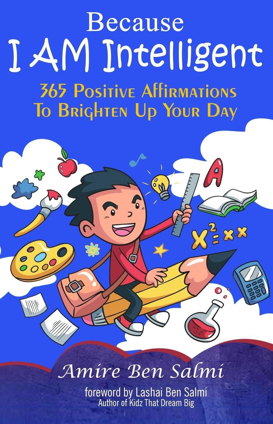 Because I Am Intelligent 365 Affirmations to Brighten Up Your Day