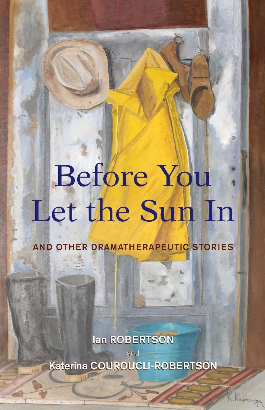 Before You Let the Sun in: And Other Dramatherapeutic Stories