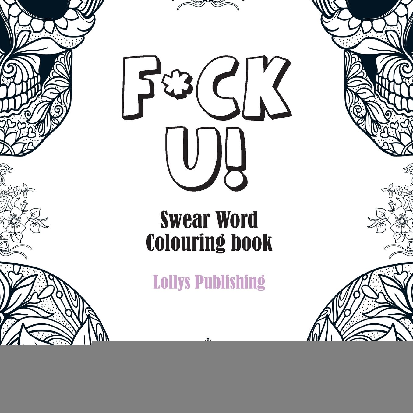 F*ck U: Swear Word Colouring Book