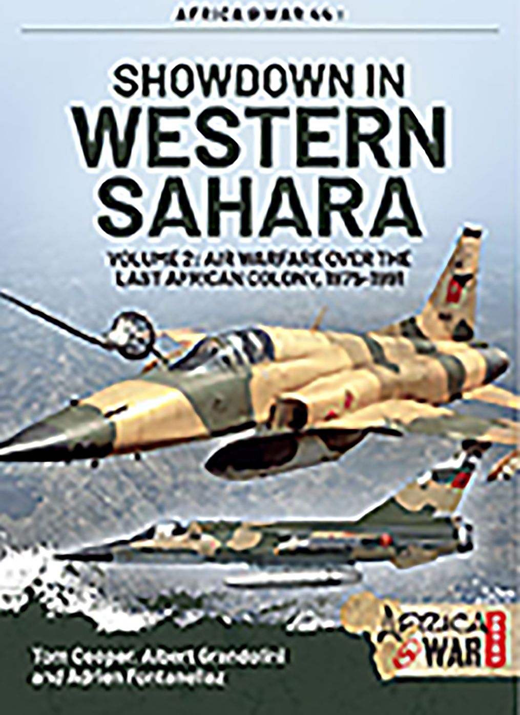 Showdown in the Western Sahara : Air Warfare over the Last African Colony, 1975-1991