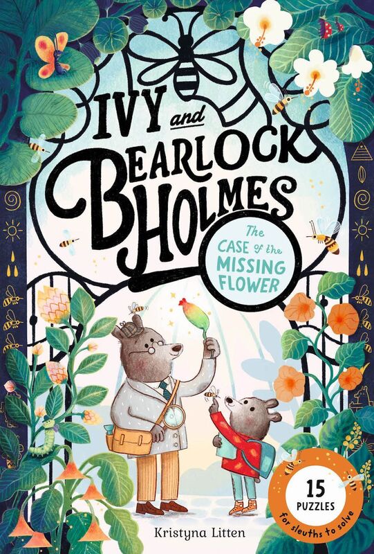 Ivy and Bearlock Holmes: The Case of the Missing Flower: 15 Puzzle Mysteries for Junior Sleuths to Solve