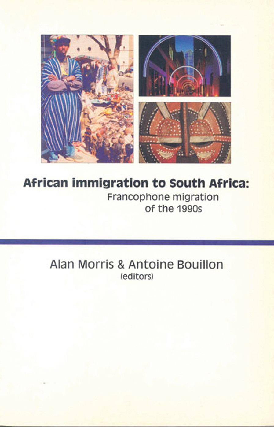 African Immigration to South Africa: Francophone Migration of the 1990s