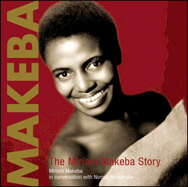 Makeba: The Miriam Makeba Story