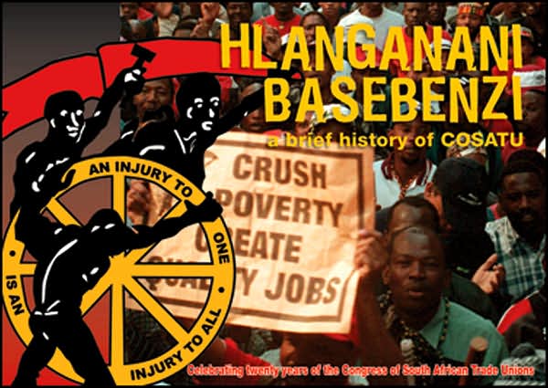 Hlanganani Basebenzi: A Brief History of COSATU