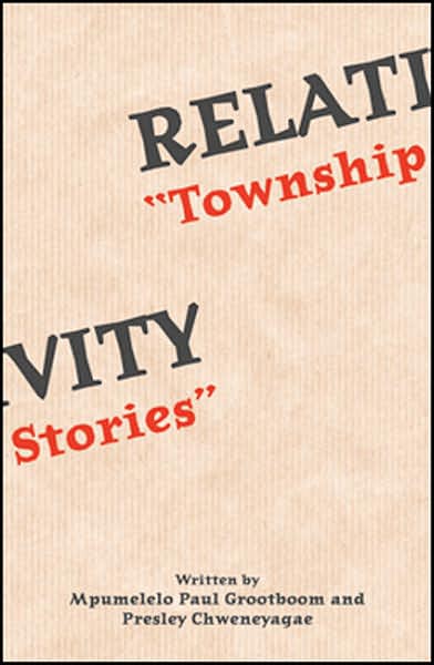 Relativity: Township Stories
