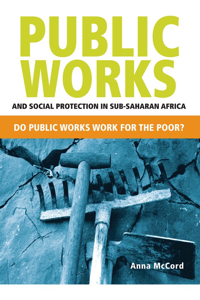 Public Works and Social Protection in sub-Saharan Africa: Do public works work for the poor?