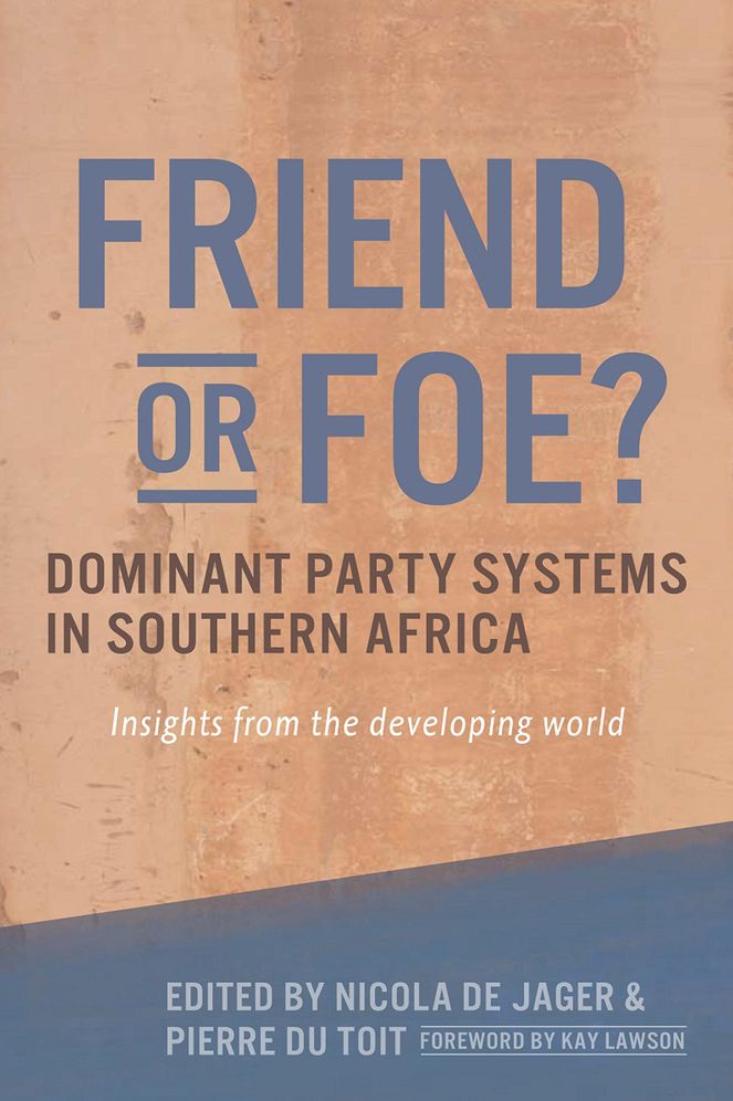 Friend or Foe? Dominant party systems in southern Africa: Insights from the developing world