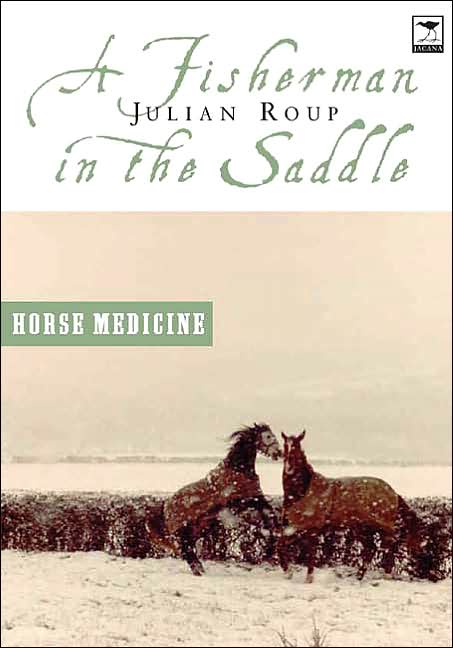A Fisherman in the Saddle: Horse Medicine, Seawitched