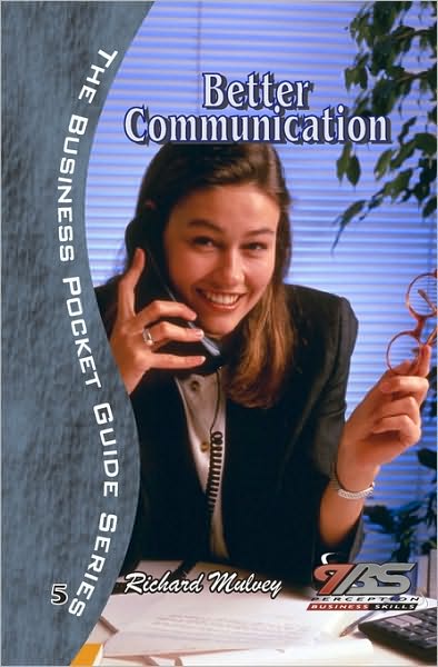 Better Communication: Improving Both Written and Verbal Business Communication