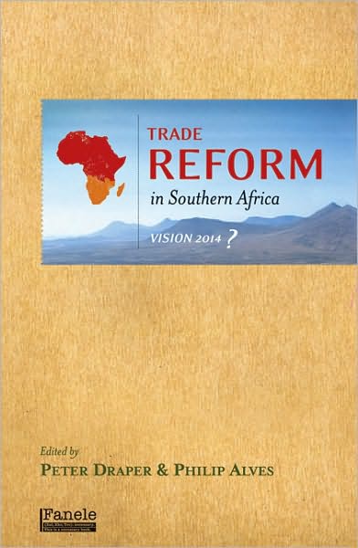 Trade Reform in Southern Africa: Vision 2014?