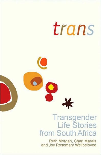Trans: Transgender Life Stories from South Africa