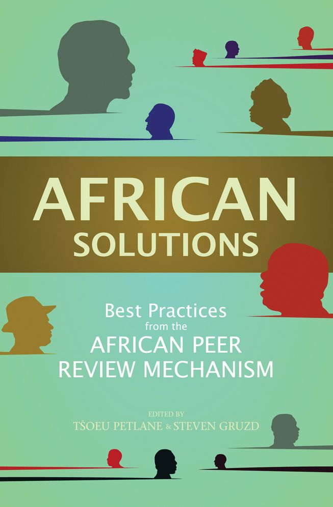 African Solutions: Best Practices from the African Peer Review Mechanism
