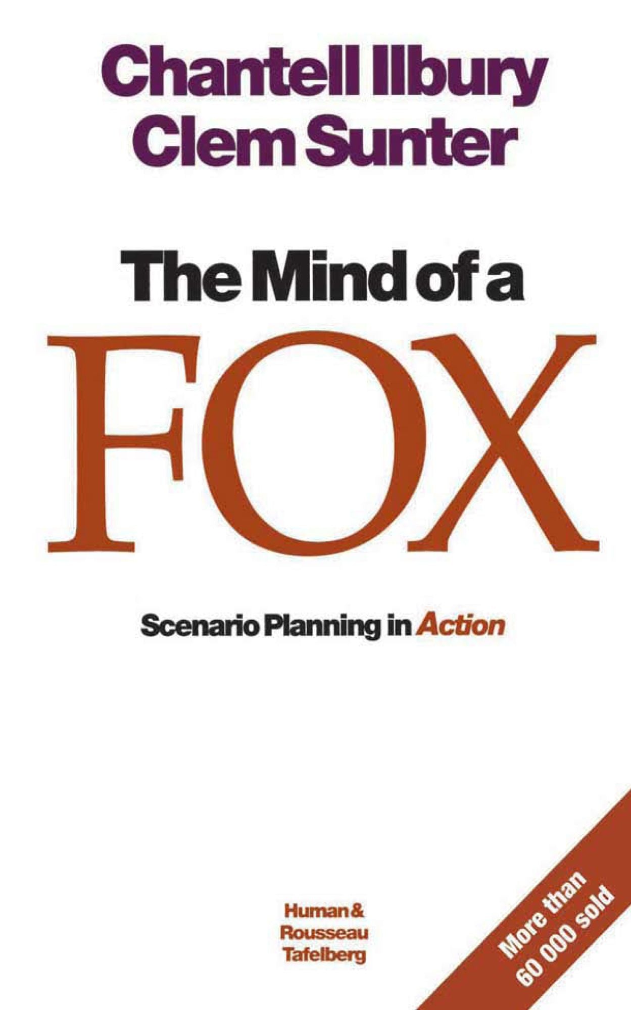 The mind of a fox: Scenario Planning in Action
