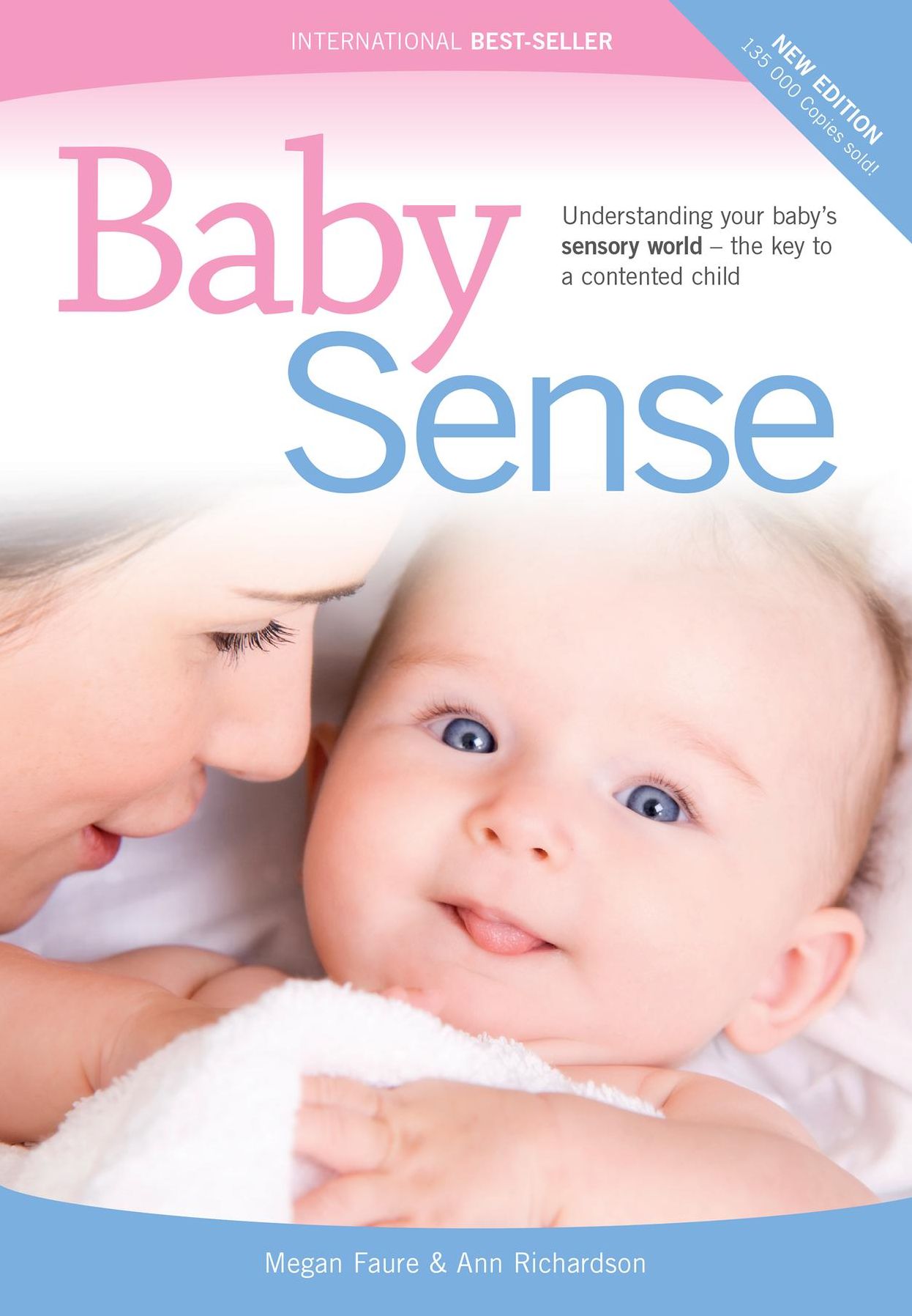 Baby Sense: Understanding your baby's sensory world - the key to a contented child