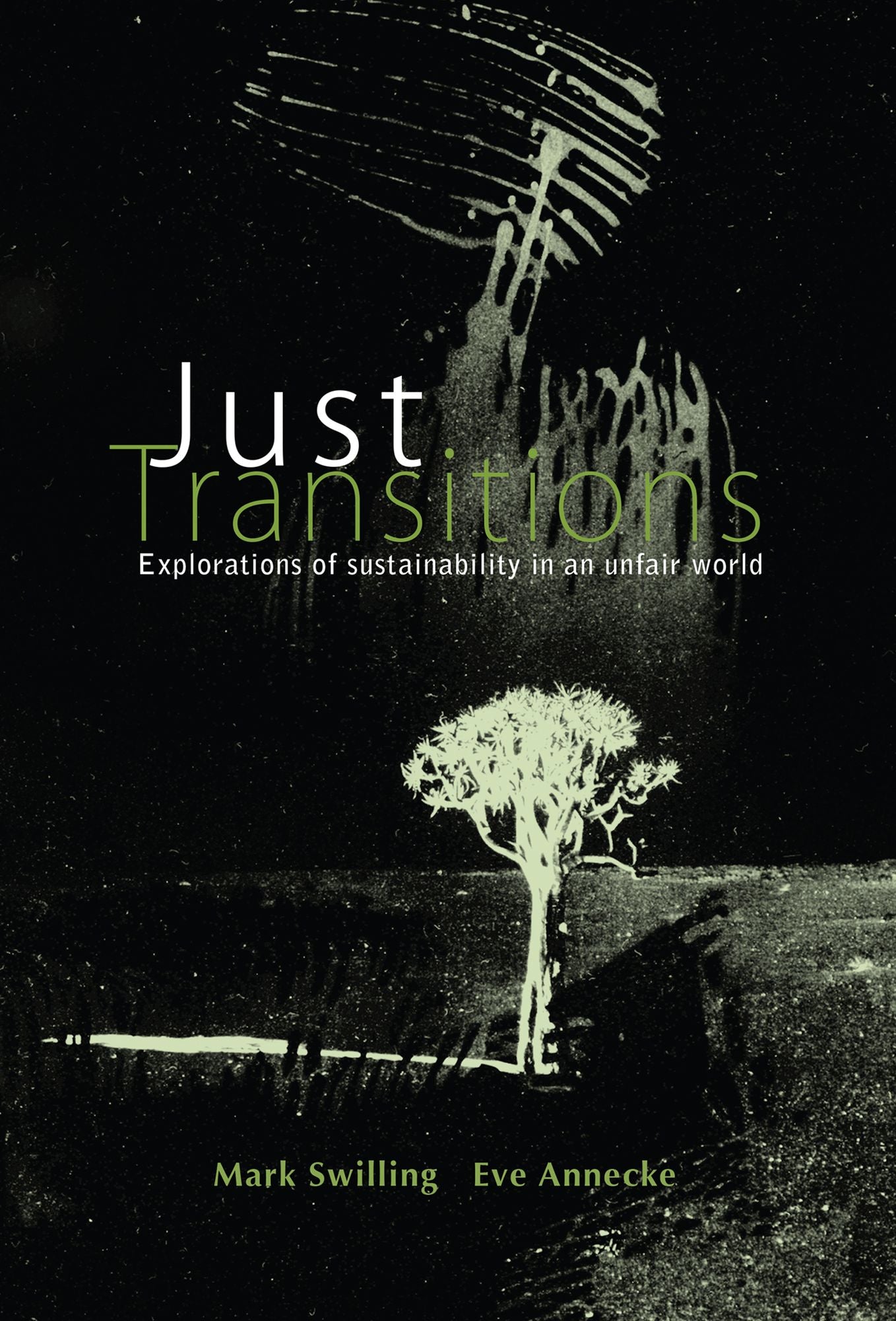 Just Transitions: Explorations of Sustainability in an Unfair World