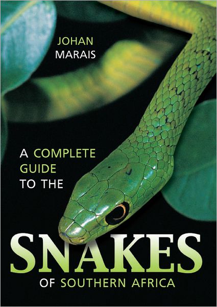 A Complete Guide to the Snakes of Southern Africa