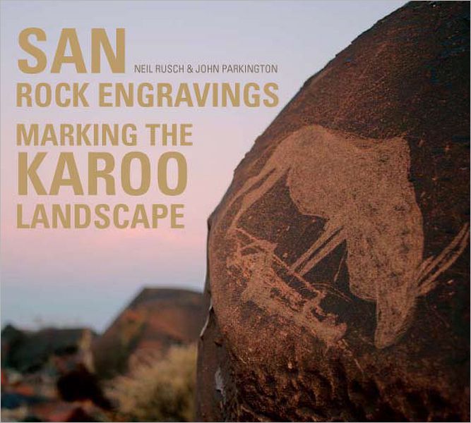 San Rock Engravings - Marking the Karoo Landscape