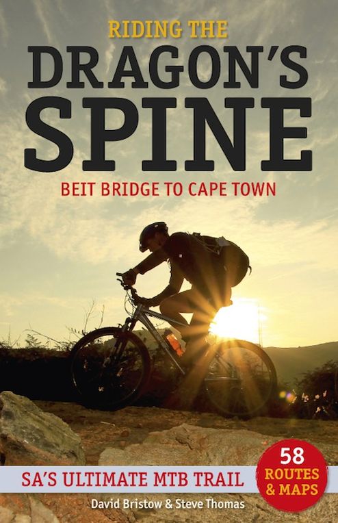 Riding the Dragon's Spine:: Beit Bridge to Cape Town - SA's Ultimate MTB Trail