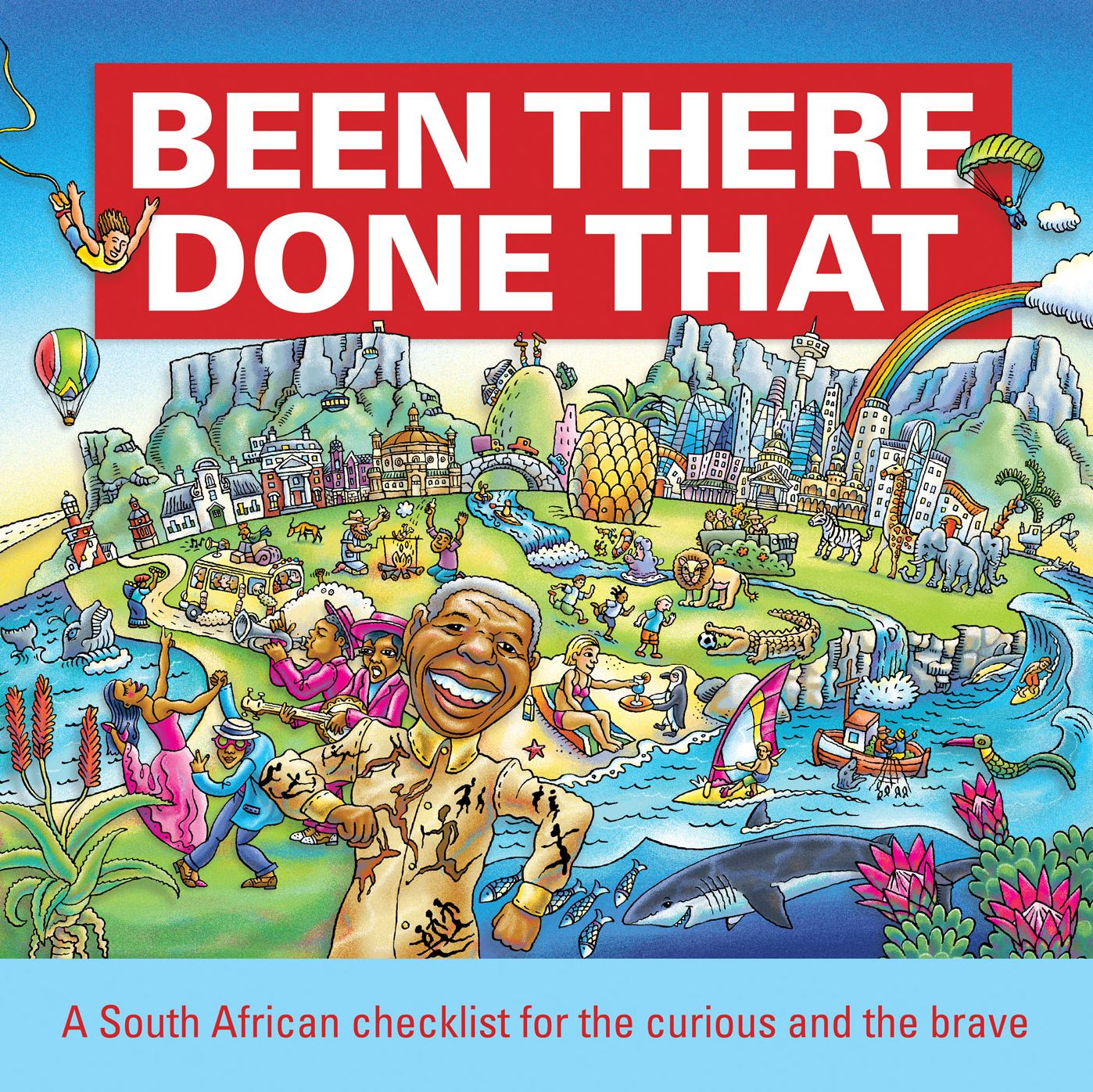 Been There, Done That: A South African checklist for the curious and the brave