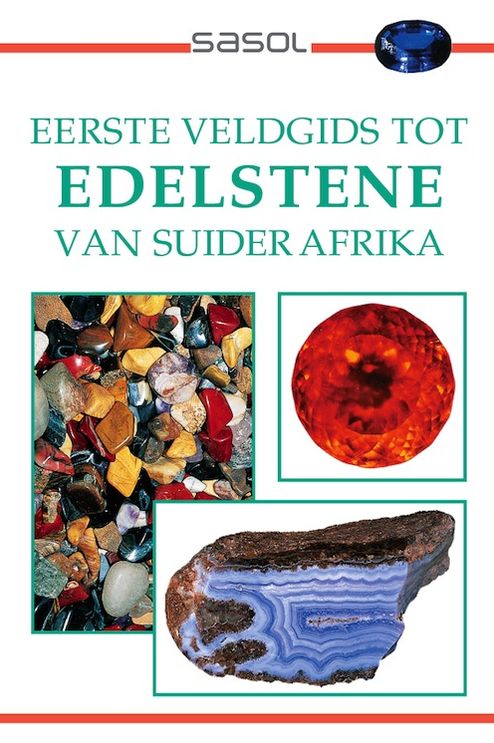 Eerste Veldgids tot Edelstene van Suider Afrika