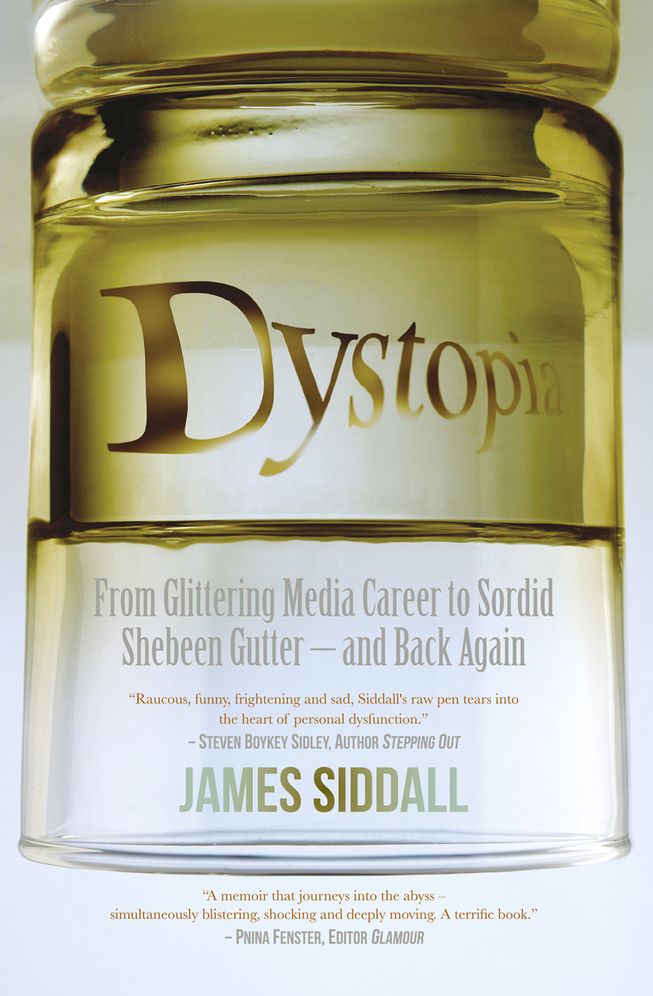 Dystopia: From Glittering Media Career to Sordid to Sordid Shebeen Gutter-and Back Again