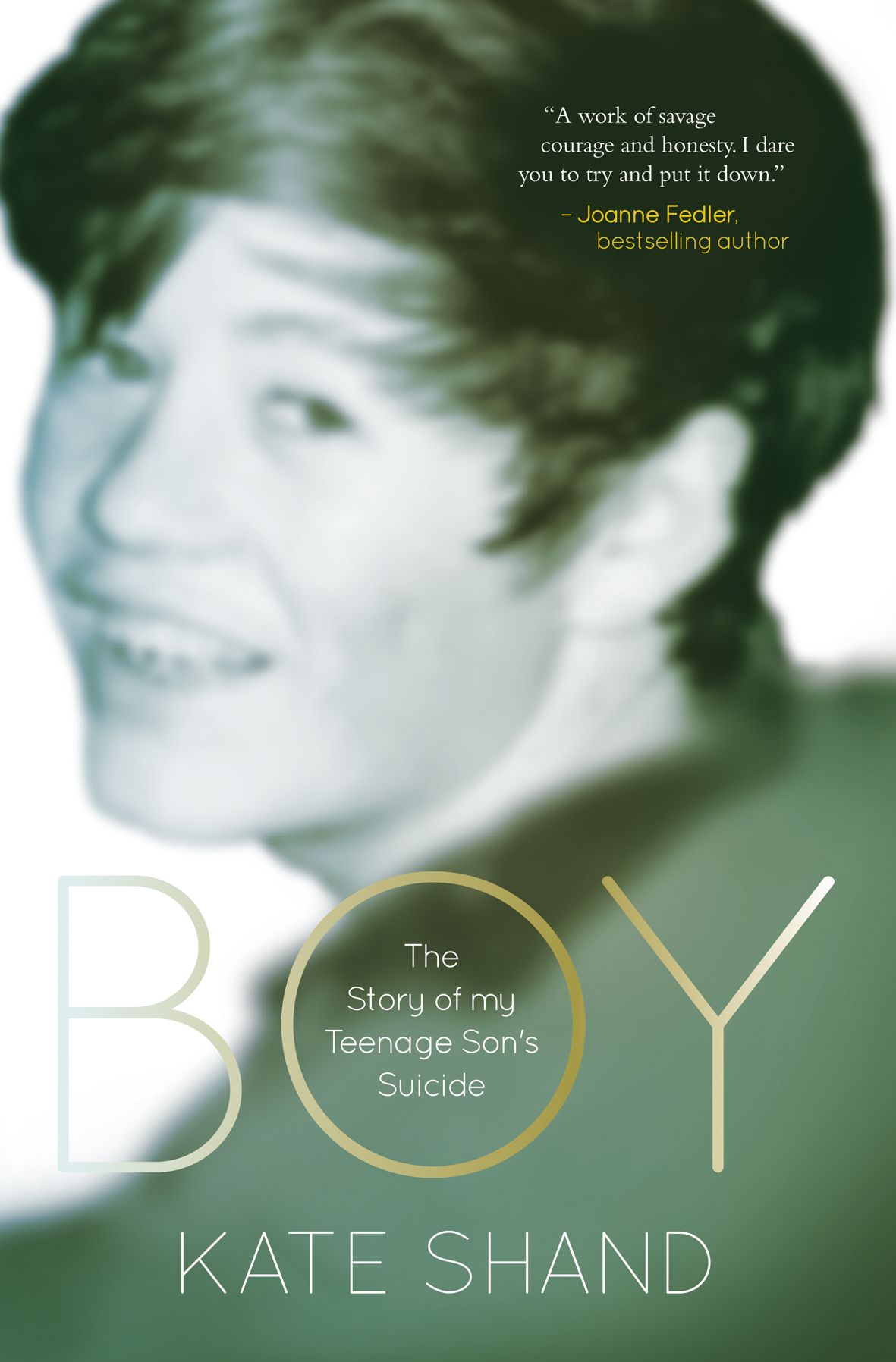 Boy: The Story of My Teenage Son's Suicide