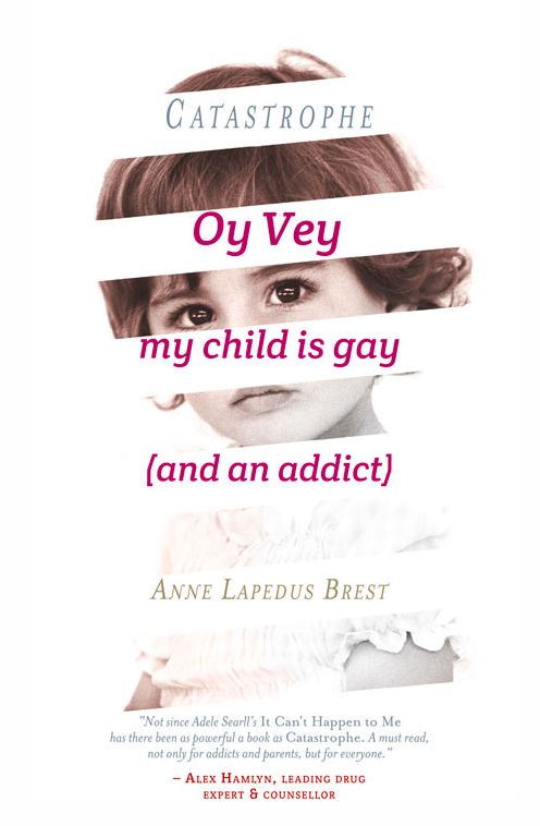 Catastrophe: Oy Vey, My Child Is Gay (and an Addict)