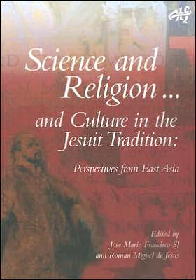Science, Religion & Culture in the Jesuit Tradition