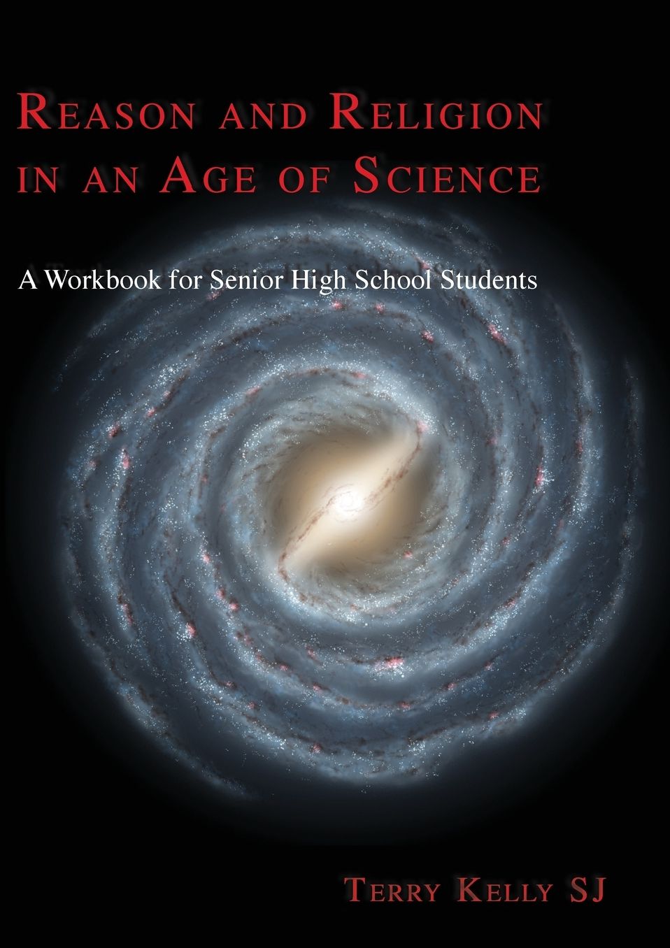 Reason and Religion in an Age of Science: A Textbook for Senior High School Students and Beyond