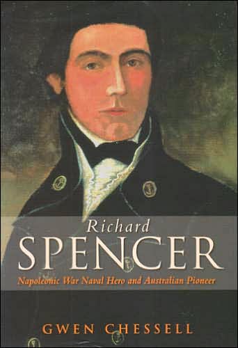 Richard Spencer: Napoleonic War Hero and Australian Pioneer