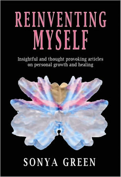 Reinventing Myself: Insightful and thought provoking articles on personal growth and healing