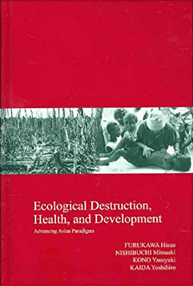 Ecological Destruction, Health, and Development: Advancing Asian Paradigms