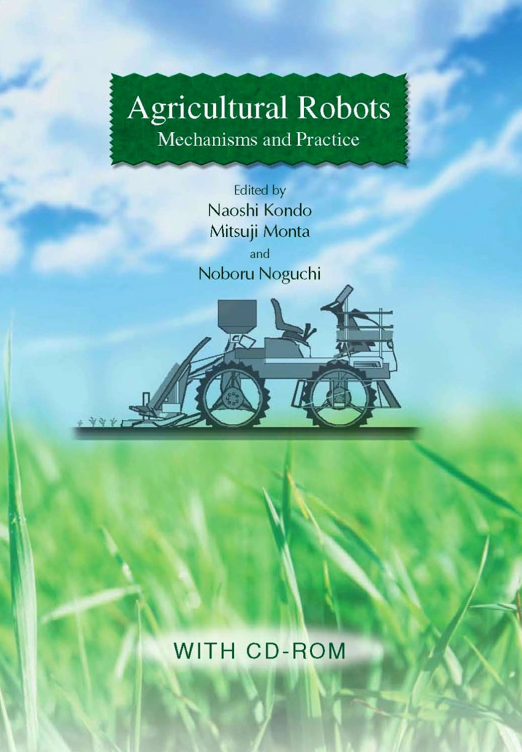 Agricultural Robots: Mechanisms and Practices