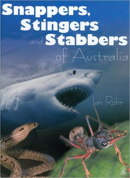 Snappers Stingers & Stabbers of Australia