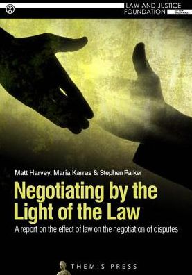 Negotiating by the Light of the Law: A Report on the Effect of Law on the Negotiation of Disputes